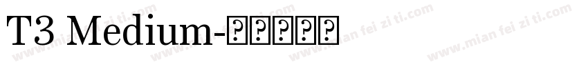 T3 Medium字体转换